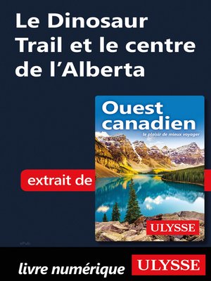 cover image of Le Dinosaur Trail et le centre de l'Alberta